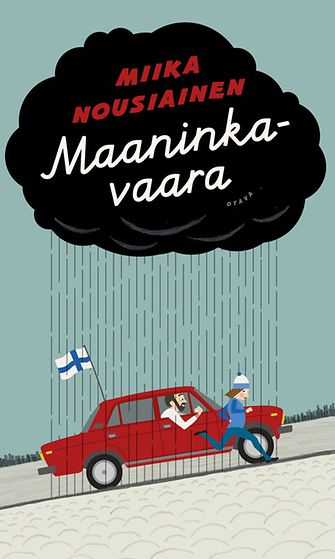 Miika Nousiaisen Maaninkavaara (Otava 2009.)