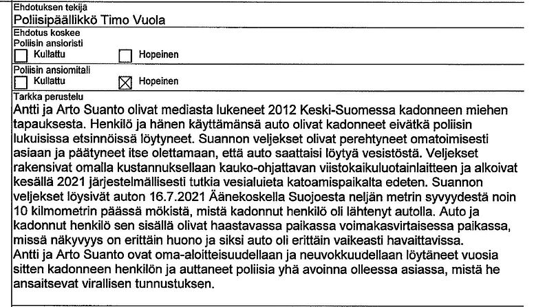 Revinnäinen ehdotuksesta poliisin ansiomitalista. Poliisiylijohtaja Seppo Kolehmainen hyväksyi mitalin myöntämisen marraskuussa 2021.
